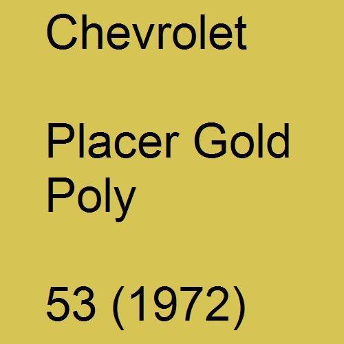 Chevrolet, Placer Gold Poly, 53 (1972).